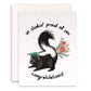 Stinky Proud Of You Funny Graduation Card 2024 - Skunk Congratulations Card - Liyana Studio Handmade Greeting Cards