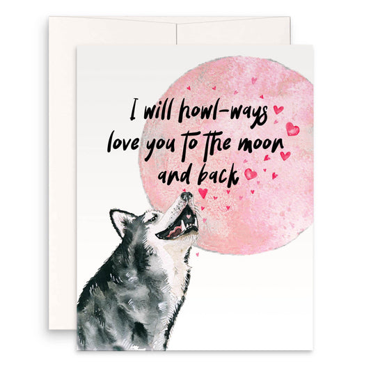 Howling Husky Dog Love Card - I Will Always Love You To The Moon And Back - Funny Anniversary Card for Husband - Funny Valentine's Day Cards